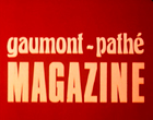Générique Gaumont Pathé magazine